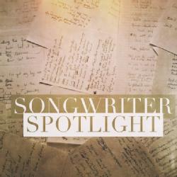 Songwriter Spotlight: Hear the stories behind your favorite songs!